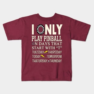 I Only Play Pinball - Funny "T"ee Kids T-Shirt